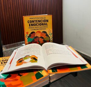 Protocolo y Guía Práctica de Contención Emocional para Defensoras Comunitarias